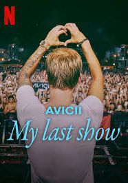 Avicii – My Last Show                Avicii – การแสดงครั้งสุดท้ายของฉัน                2024
