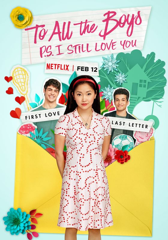 To All the Boys: P.S. I Still Love You                แด่ชายทุกคนที่ฉันเคยรัก (ตอนนี้ก็ยังรัก)                2020
